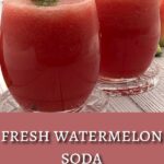 watermelon soda.