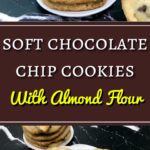 soft chocolate chip cookie recipe pin
