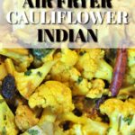 air fryer cauliflower indian pin.