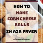 cheese corn balls in air fryer pin.
