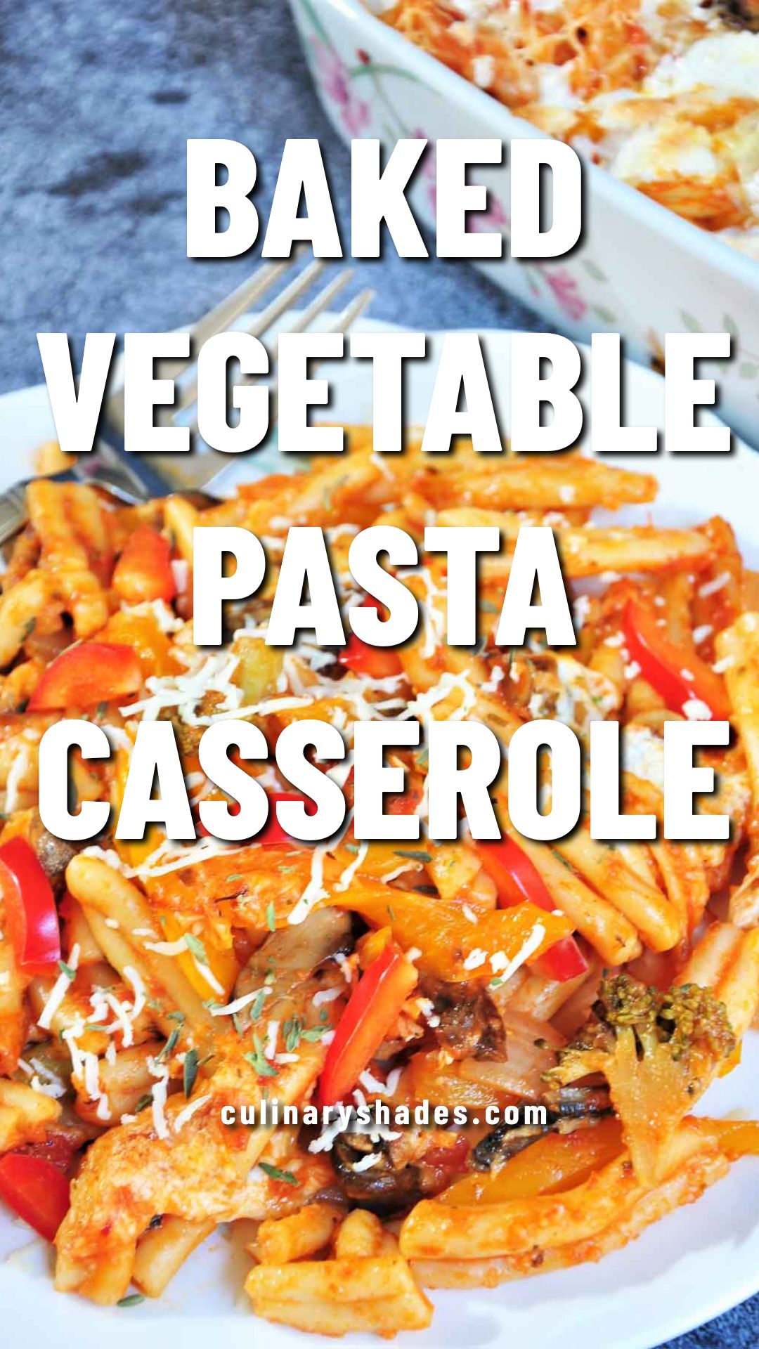 baked vegetable pasta casserole pin.