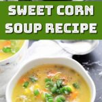 sweet corn soup.