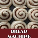 bread machine cinnamon rolls.