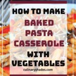 baked vegetable pasta casserole pin.
