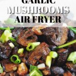 air fryer mushrooms.