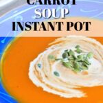 instant pot carrot soup.