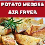 potato wedges in air fryer.
