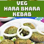 Hara Bhara Kebab.