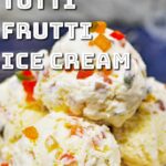 4 scoops of Tutti Frutti ice cream in a plate.