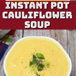 Cauliflower Soup served in a bowl pins.