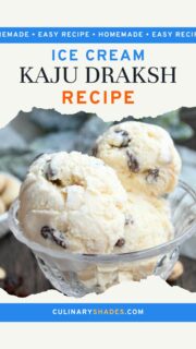 Kaju Draksh (Cashew Raisin) Ice Cream - Culinary Shades